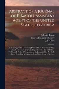 Abstract of a Journal of E. Bacon, Assistant Agent of the United States, to Africa