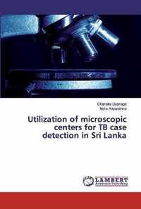 Utilization of microscopic centers for TB case detection in Sri Lanka