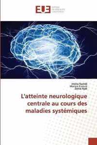 L'atteinte neurologique centrale au cours des maladies systemiques