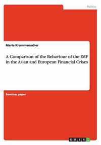 A Comparison of the Behaviour of the IMF in the Asian and European Financial Crises