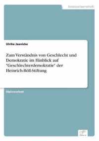 Zum Verstandnis von Geschlecht und Demokratie im Hinblick auf Geschlechterdemokratie der Heinrich-Boell-Stiftung