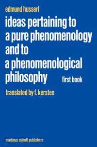 Ideas Pertaining to a Pure Phenomenology and to a Phenomenological Philosophy: First Book