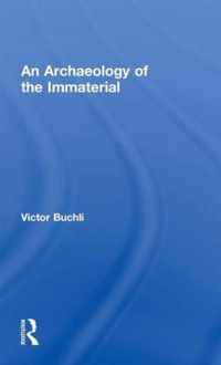 An Archaeology of the Immaterial