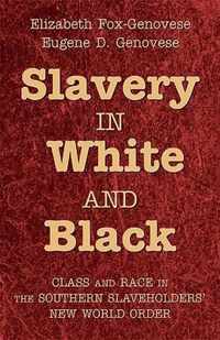 Slavery in White and Black