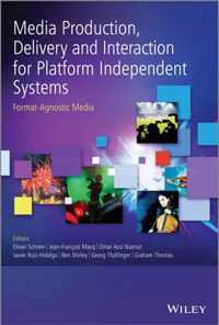 Media Production, Delivery And Interaction For Platform Inde