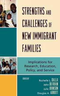 Strengths and Challenges of New Immigrant Families