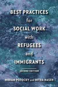 Best Practices for Social Work with Refugees and Immigrants