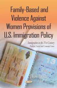 Family-Based & Violence Against Women Provisions of U.S. Immigration Policy