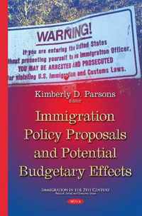 Immigration Policy Proposals  Potential Budgetary Effects