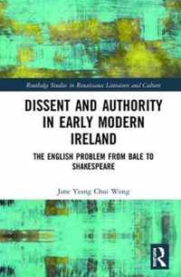 Dissent and Authority in Early Modern Ireland