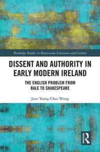 Dissent and Authority in Early Modern Ireland