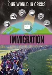 Immigration Our World in Crisis