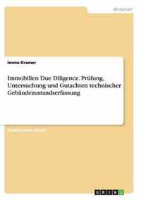 Immobilien Due Diligence. Prufung, Untersuchung und Gutachten technischer Gebaudezustandserfassung