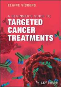 A Beginners Guide to Targeted Cancer Treatments