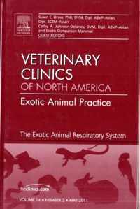 Exotic Animal Respiratory System Medicine, An Issue Of Veter