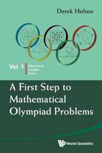 First Step to Mathematical Olympiad Problems