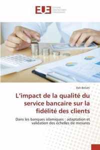 L'impact de la qualite du service bancaire sur la fidelite des clients