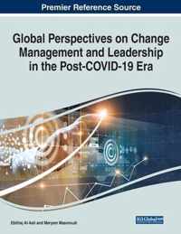 Global Perspectives on Change Management and Leadership in the Post-COVID-19 Era