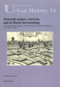 Sixteenth-Century Antwerp and Its Rural Surroundings