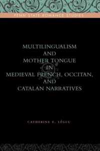 Multilingualism and Mother Tongue in Medieval French, Occitan, and Catalan Narratives