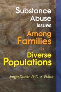 Substance Abuse Issues Among Families in Diverse Populations