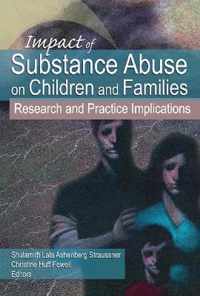 Impact of Substance Abuse on Children and Families