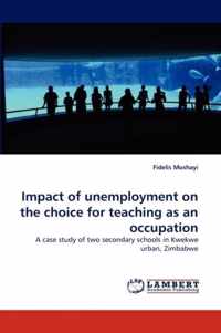 Impact of Unemployment on the Choice for Teaching as an Occupation