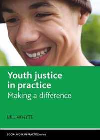 Youth Justice in Practice