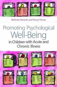 Promoting Psychological Well-Being In Children With Acute An