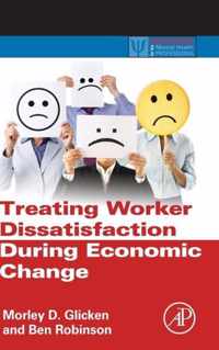 Treating Worker Dissatisfaction During Economic Change