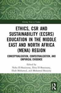 Ethics, CSR and Sustainability (ECSRS) Education in the Middle East and North Africa (MENA) Region