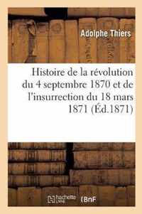 Histoire de la Revolution Du 4 Septembre 1870 Et de l'Insurrection Du 18 Mars 1871