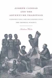 Joseph Conrad and the Adventure Tradition