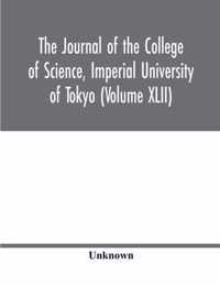 The Journal of the College of Science, Imperial University of Tokyo (Volume XLII)