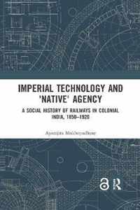 Imperial Technology and 'Native' Agency