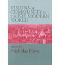 Visions of Community in the Pre-Modern World