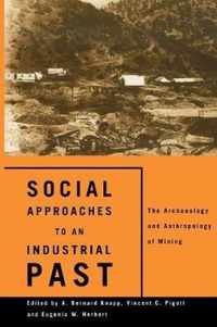 Social Approaches to an Industrial Past