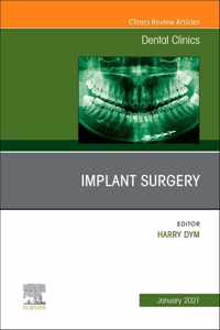 Implant Surgery, An Issue of Dental Clinics of North America