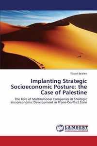 Implanting Strategic Socioeconomic Posture