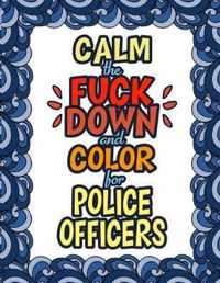 Calm The Fuck Down & Color For Police Officers