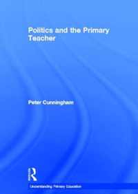 Politics and the Primary Teacher