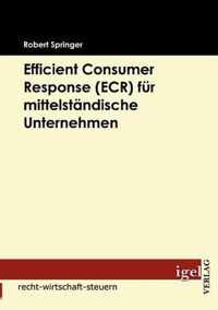 Efficient Consumer Response (ECR) fur mittelstandische Unternehmen