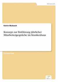 Konzept zur Einfuhrung jahrlicher Mitarbeitergesprache im Krankenhaus