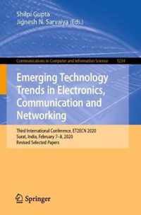 Emerging Technology Trends in Electronics Communication and Networking