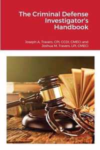 The Criminal Defense Investigator's Handbook