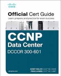 CCNP and CCIE Data Center Core DCCOR 350-601 Official Cert Guide