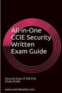 All-In-One CCIE Security 350-018 Written Study Guide