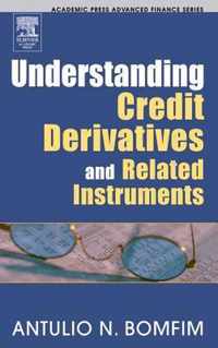 Understanding Credit Derivatives and Related Instruments