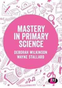 Mastery in primary science