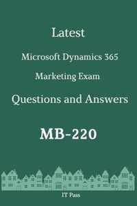 Latest Microsoft Dynamics 365 Marketing Exam MB-220 Questions and Answers